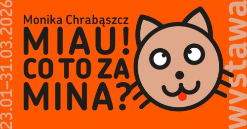 1 „Miau! Co to za mina?” – interaktywna wystawa o emocjach dla dzieci w Domu Kultury Westerplatte